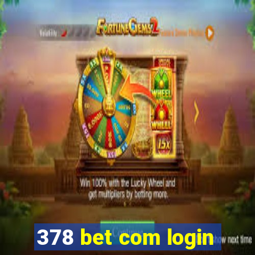 378 bet com login